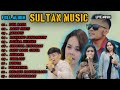 Full album kompilasi paling trending 2023  sultan music 