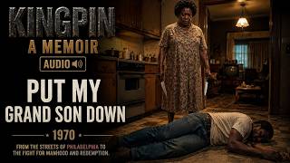 Kingpin: A Memoir - Put My Grandson Down