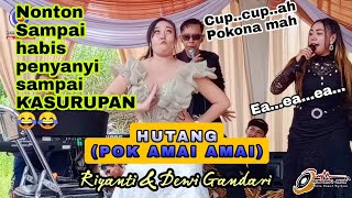 HUTANG (POK AMAI AMAI) Riyanti & Dewi gendari •LIVE Gunung Bentang