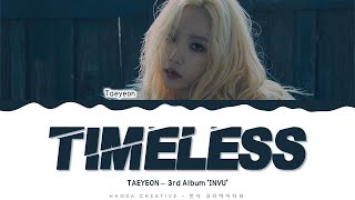 TAEYEON - 'Timeless' Lyrics Color Coded (Han/Rom/Eng) | @HansaGame