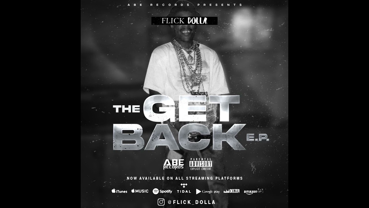 Watch Flick Dolla - The Get Back Ep. (Audio) The Get Back on YouTube Watch Flick Dolla - The Get Back Ep. (Audio) The Get Back on YouTube