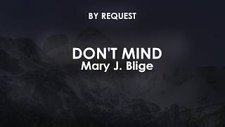 Don't Mind | Mary J. Blige