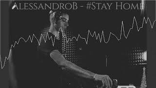 AlessandroB - #Stayhome live set