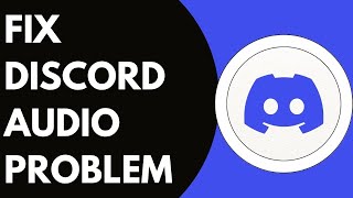How To Fix Discord Audio Problem