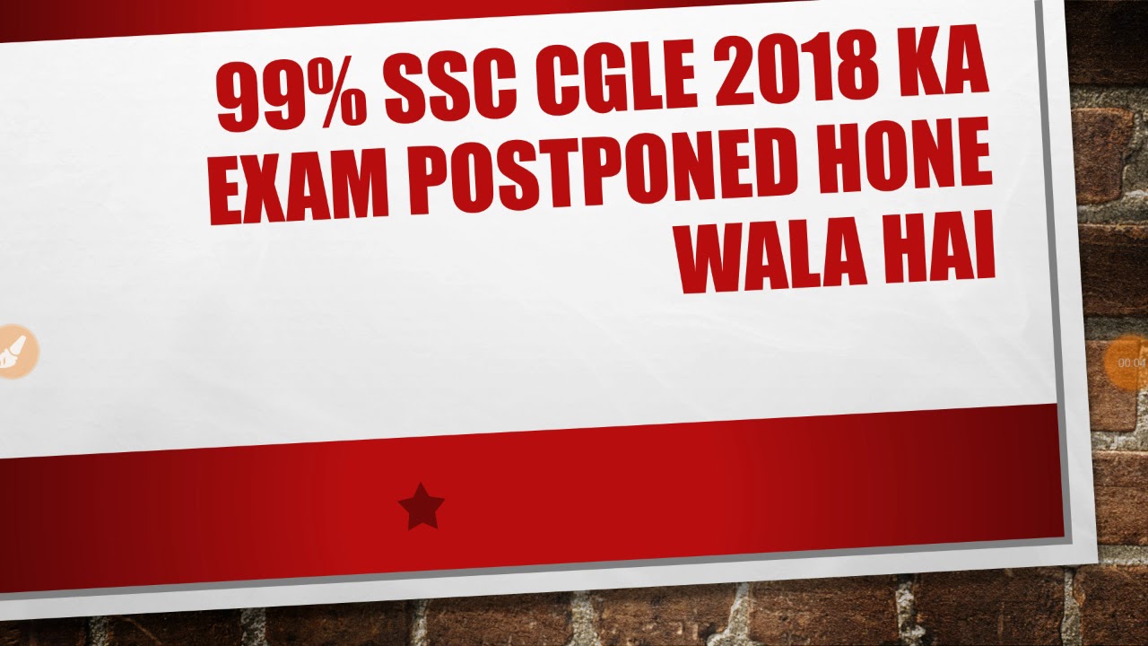 SSC CGLE 2018 Exam delay Hone k Reason