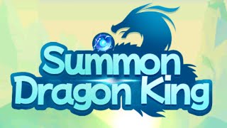 Summon Dragon King Mobile Gameplay Android screenshot 1