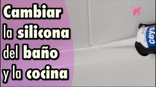 Cómo cambiar la silicona del baño y la cocina