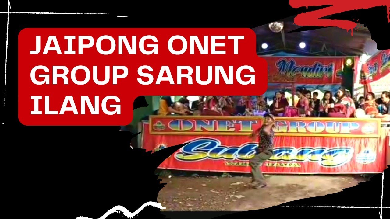 Penycug jaipong sarung ilang onet group