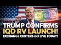 ✅💣 Trump Confirms IQD RV Launch – Exchange Centers GO LIVE Today! 💵 Major Revaluation News 2025