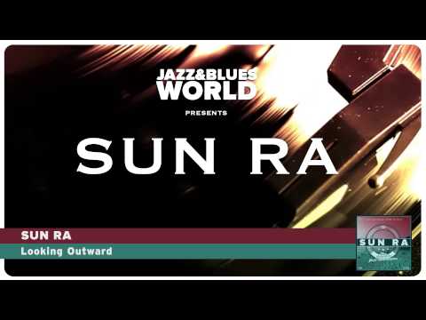 Sun Ra - Looking Outward