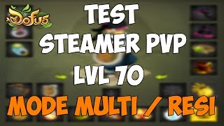 [DOFUS] - PRESENTATION STEAMER OPTI PVP LVL 70 MODE MULTI / RESI l LE BON ROX !