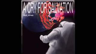 A Cry for Salvation