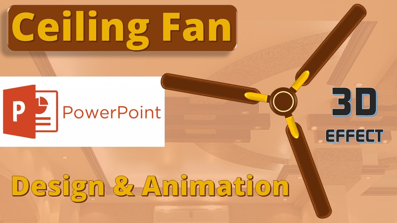 Ceiling Fan Design & Animation Using PowerPoint (PPT Animation Template ...