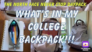 What's in my backpack college edition/ The North Face Never Stop