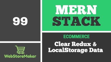 [99] Clear Redux and LocalStorage Data - Ecommerce Tutorial using MERN Stack