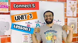 Connect 5 | كونكت الصف الخامس | الوحدة الثالثة الدرس الأول    | Unit 3 lesson 1 |