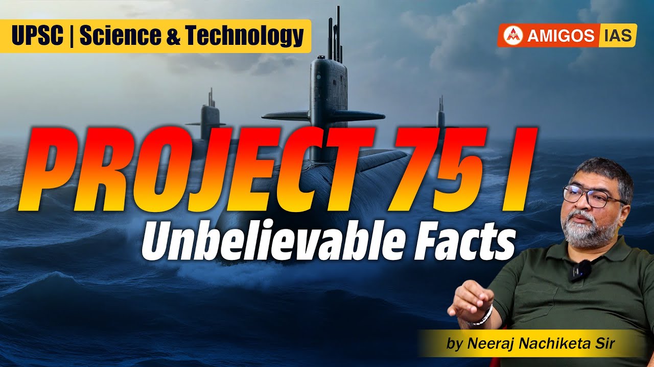 Project 75i | Exclusive Details | UPSC Science & Technology | 