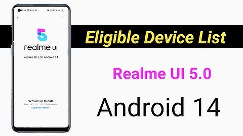 Realme UI 5.O with Android 14 eligible device list | realme UI 5 new update