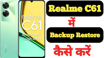 How to backup and restore data in Realme C61 || Realme C61 me data backup and restore kaise kare ||