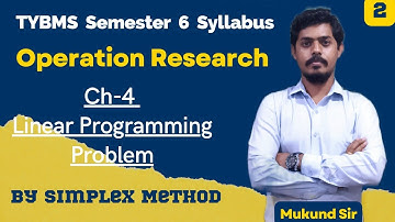 Ch-4 LPP l Simplex Method Lec-2 l TYBMS Sem-6 l Operation Research l Mumbai University l Mukund Sir