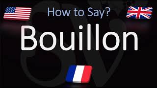 How to Pronounce Bouillon? (CORRECTLY)