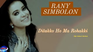 Video thumbnail of "Ditakko Ho Ma Rohakki - Rany Simbolon - Lagu Batak  || Official Music Video"