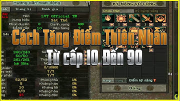 Hướng Dẫn Cách Tăng Điểm Thiên Nhẫn Từ Cấp 10 Đến 90 Để Cày Cấp Tối Ưu Nhất - VLTK 1 Đồ Xanh