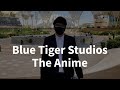 Blue tiger studios  the anime op