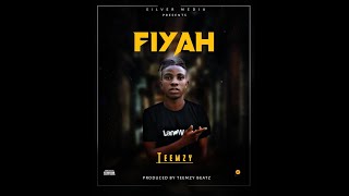 TEEMZY – FIYAH (Official Audio)