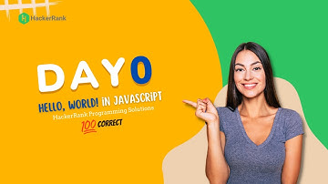(Day 0) Hello World! in JS 10 Days Of JavaScript Solutions  HackerRank #hackerranksolutions