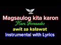 Magsaulog kita karon - Nars. Fernandez Instrumental with Lyrics request by Jeolan Pablo