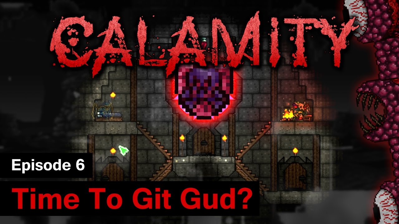 S1] Terraria Calamity Mod - Episode 6 - Time To Git Gud? 