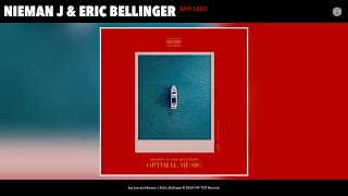 Смотреть клип Nieman J & Eric Bellinger - Say Less (Audio)