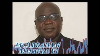 Video thumbnail of "Mc Abraham - Mmofra Yi"