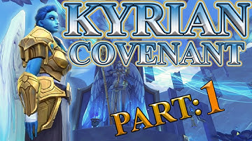 Kyrian Covenant Campaign Part 1 - Shadowlands Beta [Lore]
