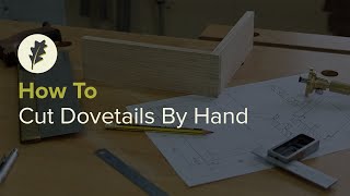 How to Cut Dovetails by Hand