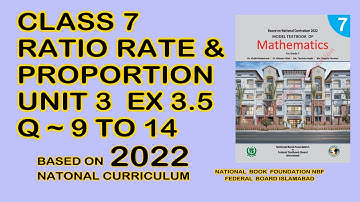 Mathematics Class 7  | Unit 3 Exercise 3.5 Question 9 to 14 | Ratio Rate &Proportion | Federal Board