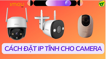 Hướng Dẫn Cách Đặt Ip Tĩnh Cho Camera Wifi Thao Tác Trên Điện Thoại, đơn Giãn Dễ Làm|Camera Siêu Nét