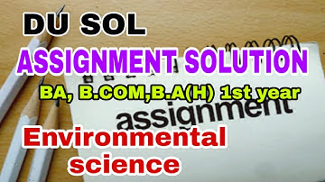 DU SOL ASSIGNMENT solution/1st year Environmental Science पर्यावरण विज्ञान |front page, full detail