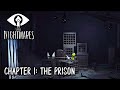 Little nightmares  full gameplay walkthrough part 1 1440p60pc no commentary