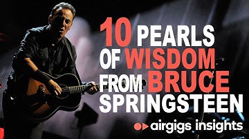 10 Insights On Songwriting, Recording & Performance from Bruce Springsteen