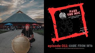 PASS THE MIC SHOW EP 011: 1876's Gabe on Powwow Punk & Creating Spaces For All