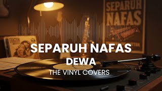 Separuh Nafas - Dewa | Smooth Jazz Cover by The Vinyl