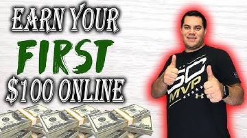 How To Make Your First $100 Online
