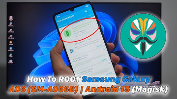 How To ROOT Samsung Galaxy A06 (SM-A066B) | Android 15 (Magisk)