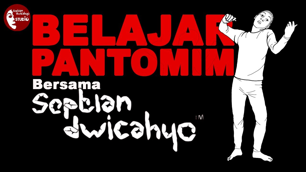 Tutorial Pantomime Olah Tubuh By Septian Dwi Cahyo YouTube