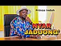 THE LATEST SONG BY PRINCE INDAH NYAR JADUONG