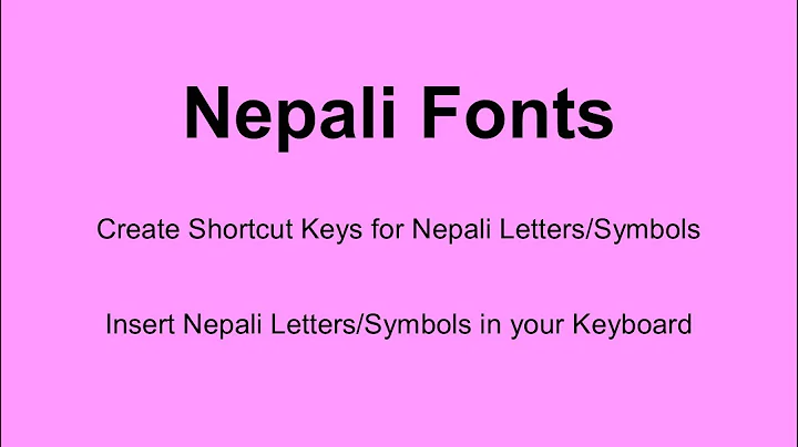 Nepali Fonts :  Create Shorkcut Keys - Insert Nepali Letters/Symbols in your Keyboard - PREETI