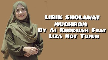 LIRIK MUGHROM 1 JAM FULL- Ai Khodijah Feat Liza Not Tujuh - Sholawat Terbaru 2023