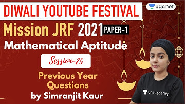 9:30 AM - JRF 2021 Paper - 1 | Mathematical Aptitude by Simranjit Kaur | Previous Year Questions